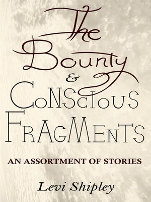 cover image of The Bounty and Conscious Fragments
